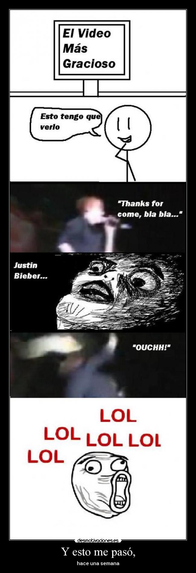 Y esto me pasó, - hace una semana