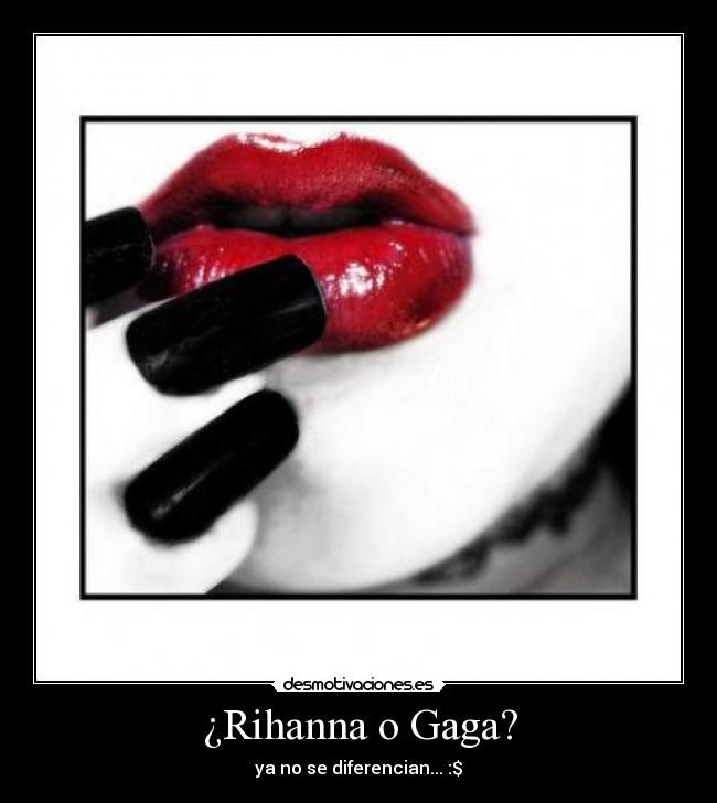 ¿Rihanna o Gaga? - 