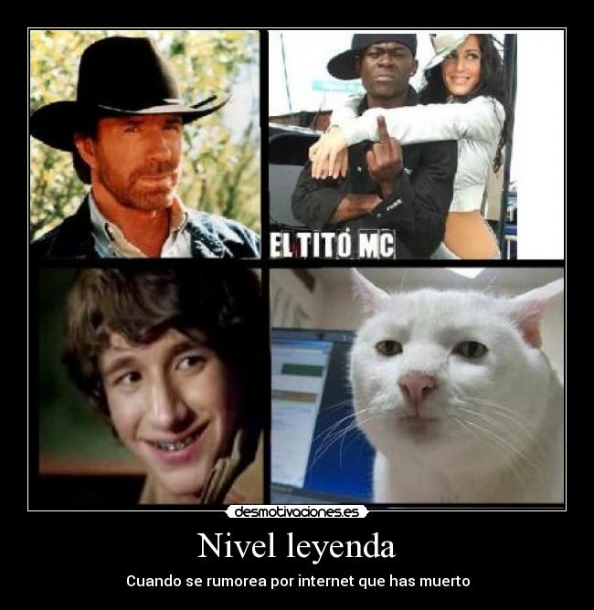 Nivel leyenda - Cuando se rumorea por internet que has muerto