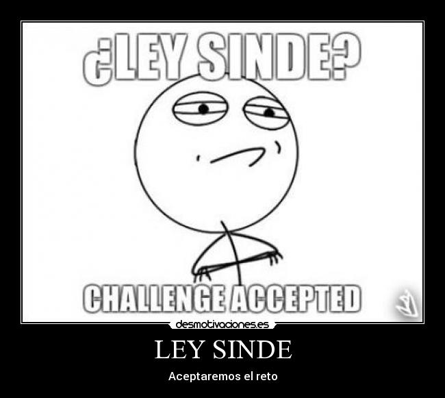 LEY SINDE - Aceptaremos el reto