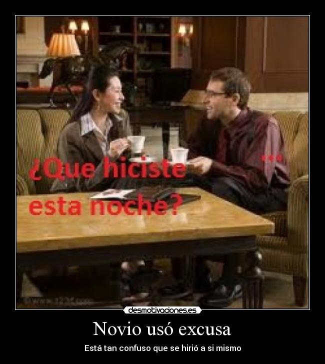 carteles novio uso excusa desmotivaciones