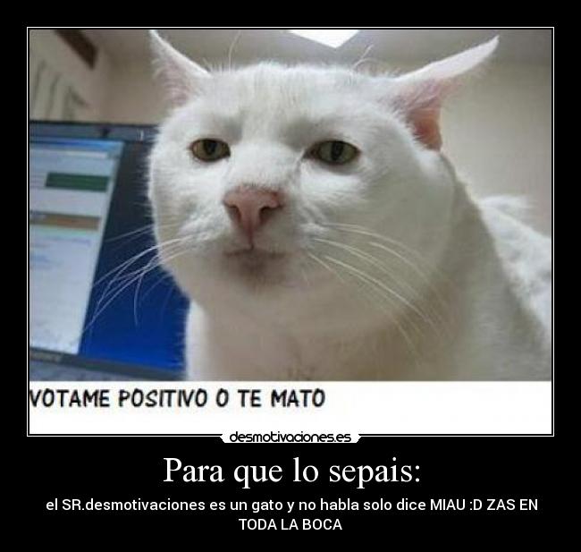 Para que lo sepais: -