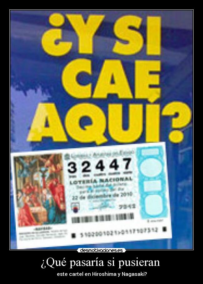 ¿Qué pasaría si pusieran - este cartel en Hiroshima y Nagasaki?