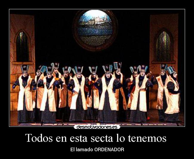 Todos en esta secta lo tenemos -