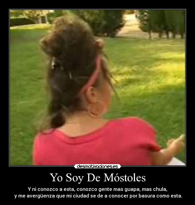 carteles soy mostoles esta tia asco como vea por calle vomito encima kun yeyo desmotivaciones