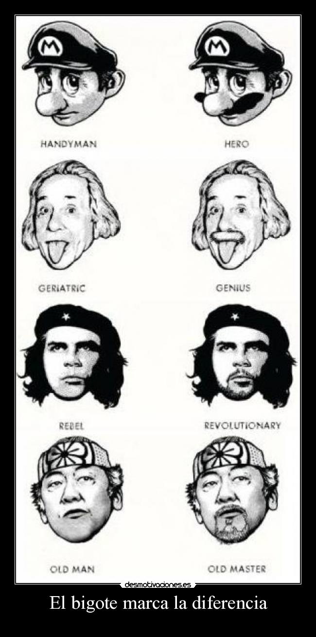 El bigote marca la diferencia -