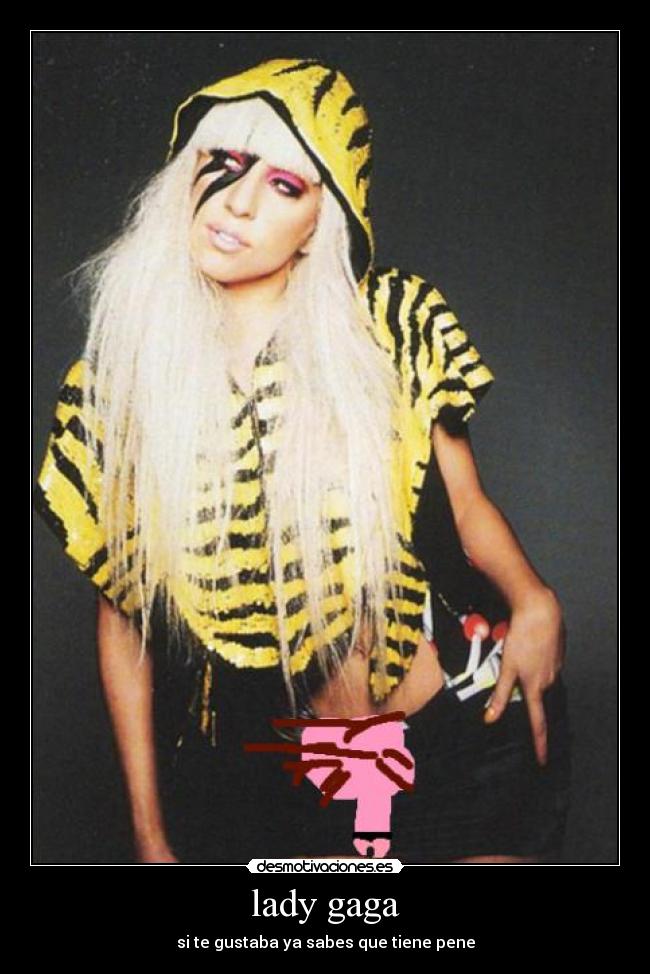 lady gaga - si te gustaba ya sabes que tiene pene