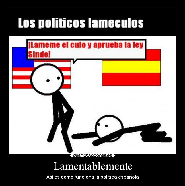 Lamentablemente - Así es como funciona la política española