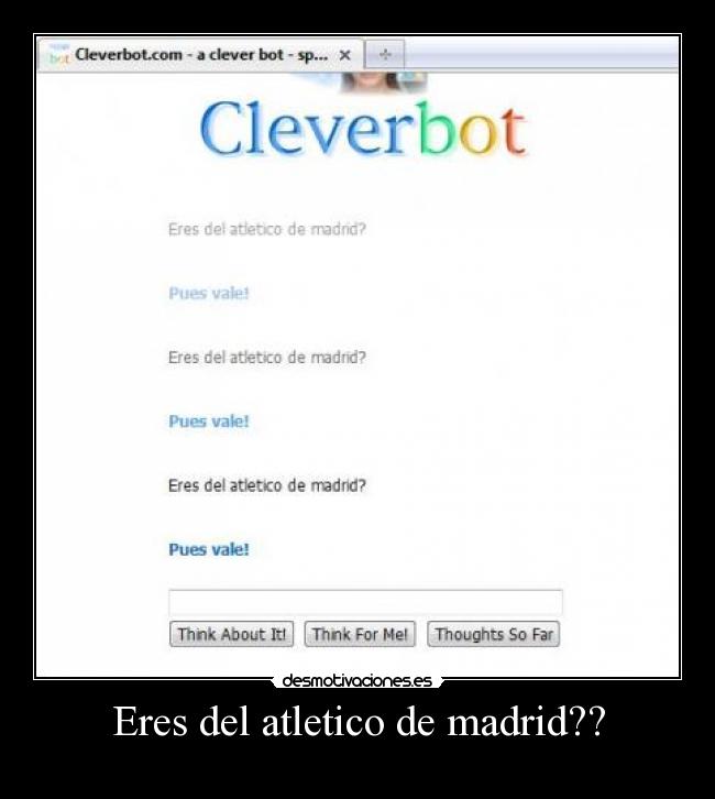 Eres del atletico de madrid?? - 