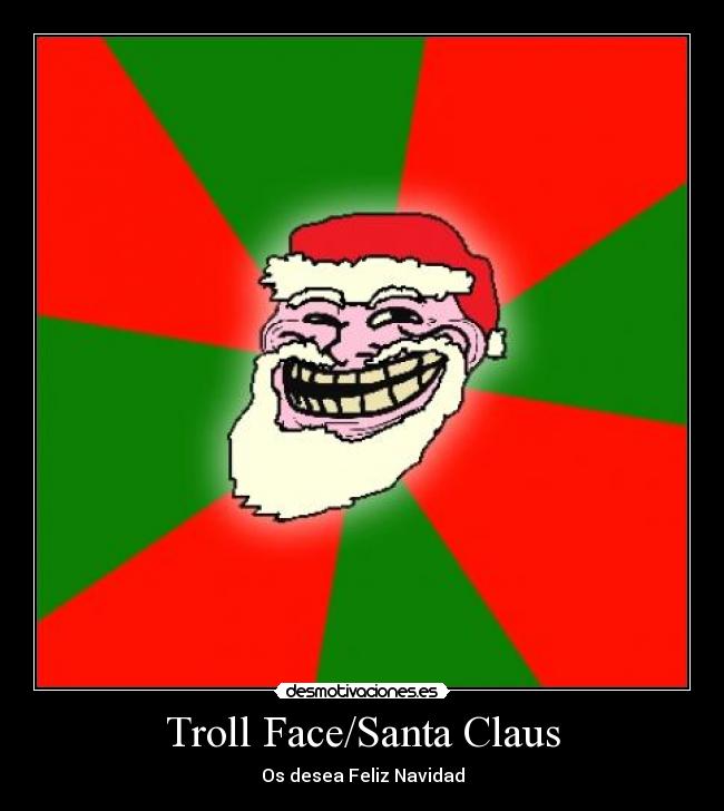 Troll Face/Santa Claus - Os desea Feliz Navidad