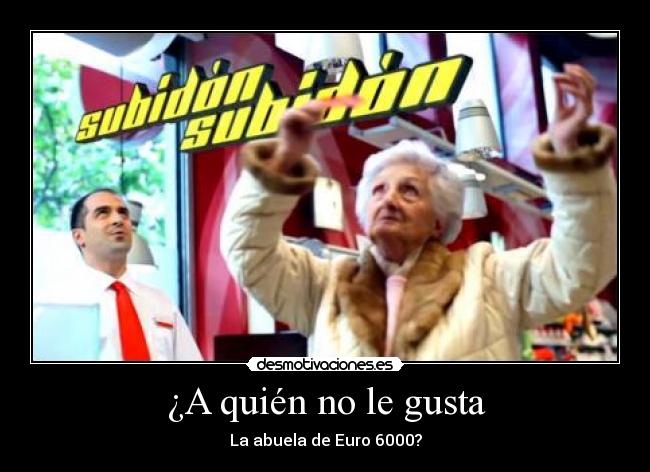 ¿A quién no le gusta -