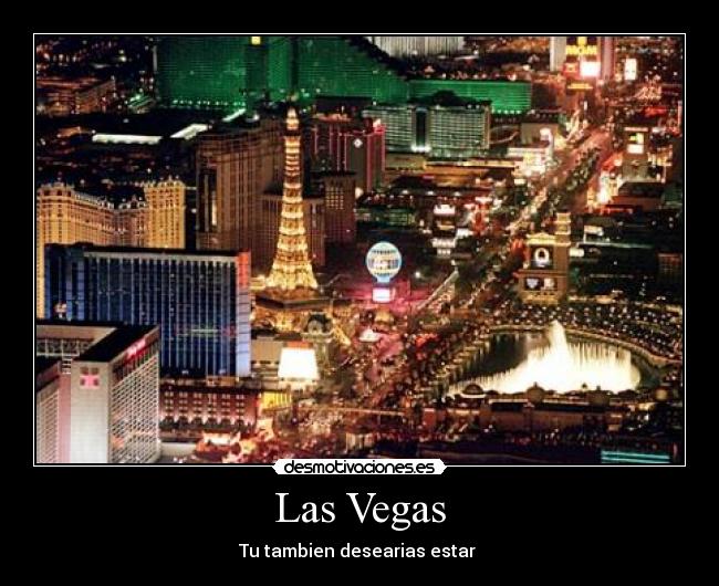 Las Vegas - Tu tambien desearias estar