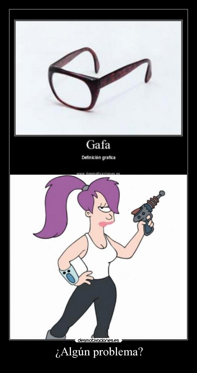 ¿Algún problema? -