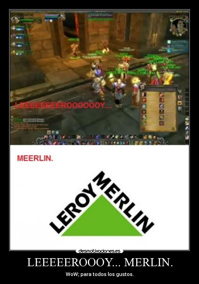 LEEEEEROOOY... MERLIN. - WoW; para todos los gustos.