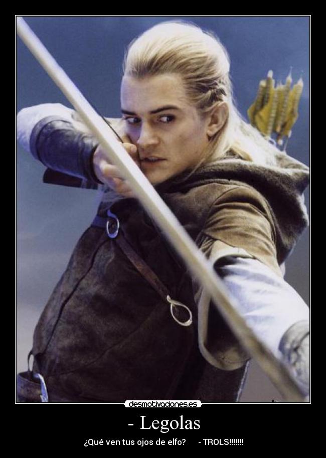 - Legolas - 