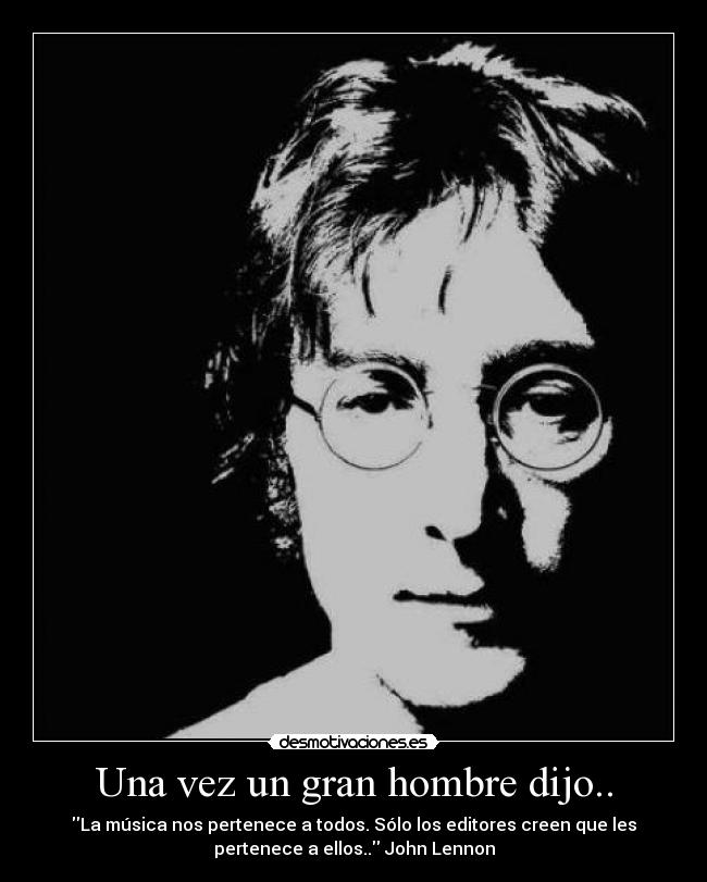 Una vez un gran hombre dijo.. - 