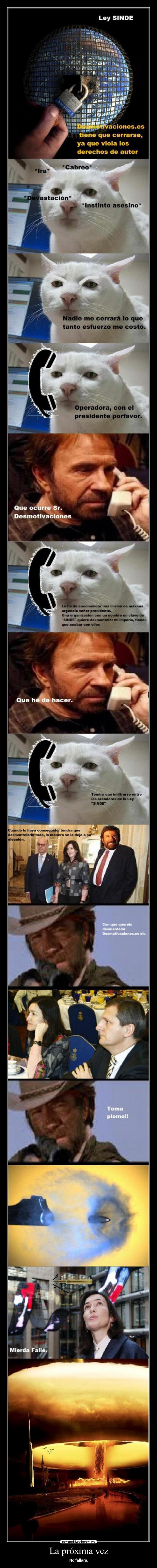 La próxima vez - No fallará.