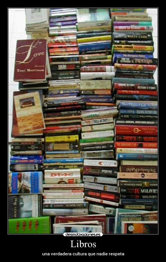 Libros - una verdadera cultura que nadie respeta