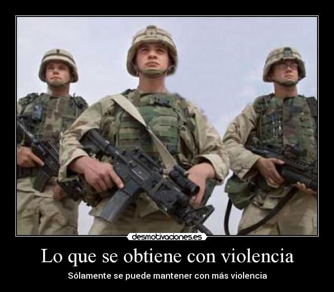 Lo que se obtiene con violencia -