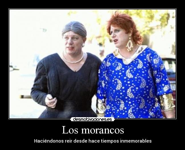 Los morancos - Haciéndonos reir desde hace tiempos inmemorables