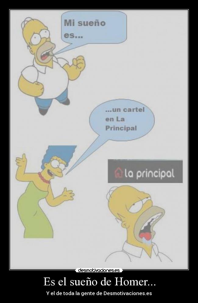 Es el sueño de Homer... - Y el de toda la gente de Desmotivaciones.es