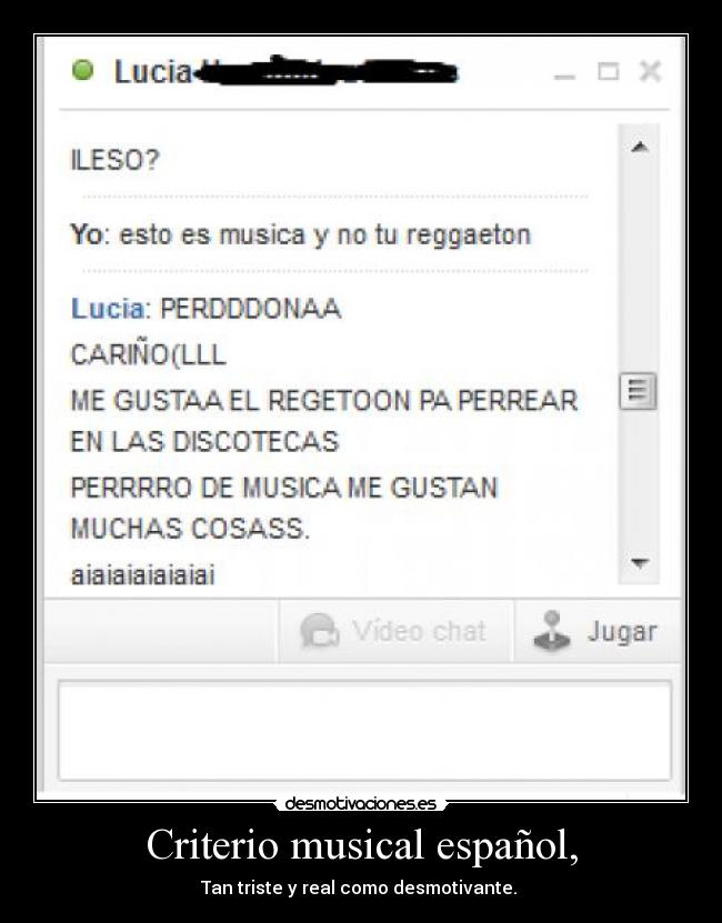 Criterio musical español, - Tan triste y real como desmotivante.