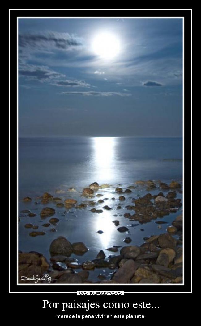 Por paisajes como este... -