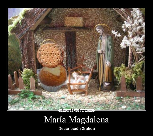 María Magdalena - Descripción Gráfica