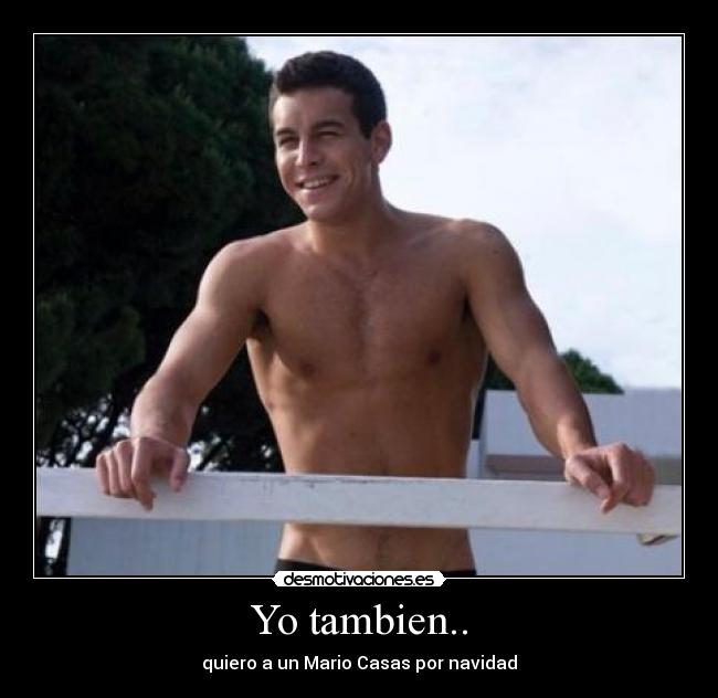 Yo tambien.. -