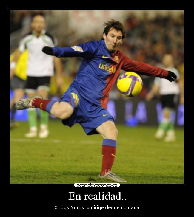 En realidad.. - Chuck Norris lo dirige desde su casa.