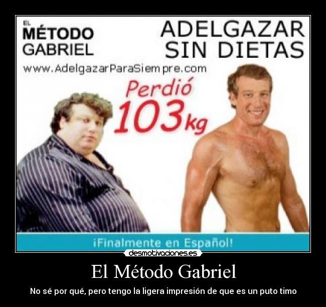 El Método Gabriel - No sé por qué, pero tengo la ligera impresión de que es un puto timo