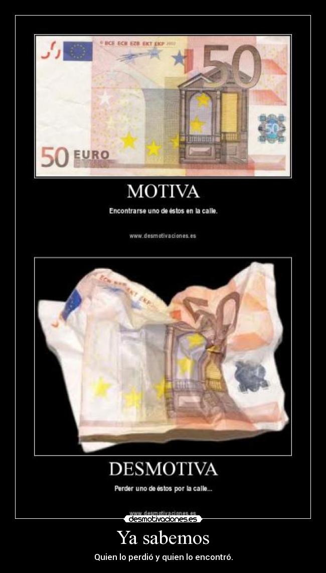 Ya sabemos - Quien lo perdió y quien lo encontró.