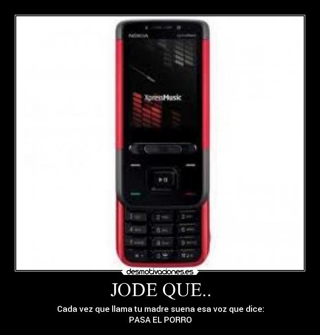 JODE QUE.. -