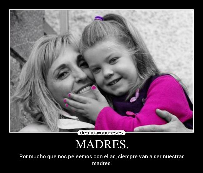 MADRES. -