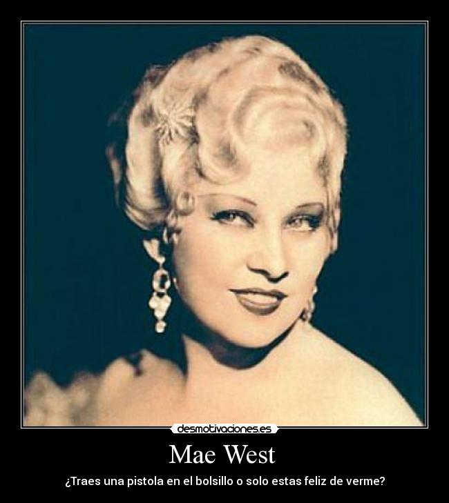 Mae West  - 
