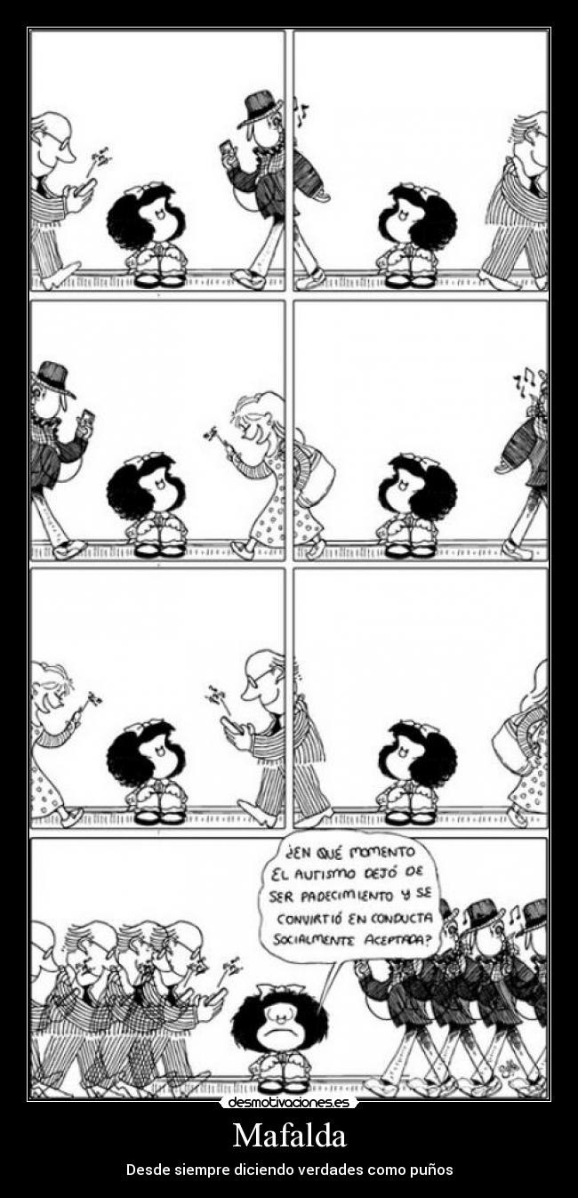 Mafalda - Desde siempre diciendo verdades como puños