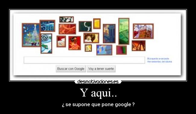 Y aqui.. - ¿ se supone que pone google ?