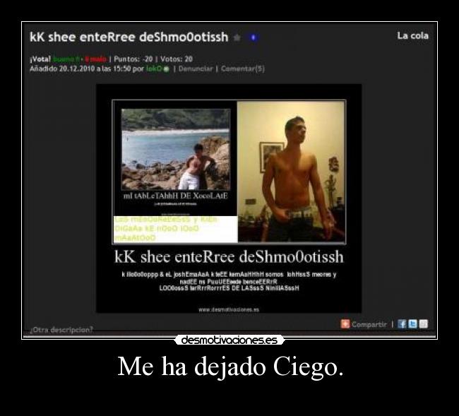 Me ha dejado Ciego. - 