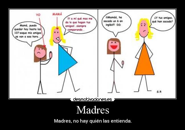 Madres - Madres, no hay quién las entienda.