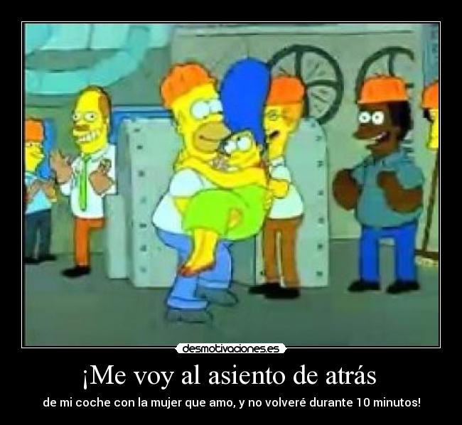 ¡Me voy al asiento de atrás  - de mi coche con la mujer que amo, y no volveré durante 10 minutos!