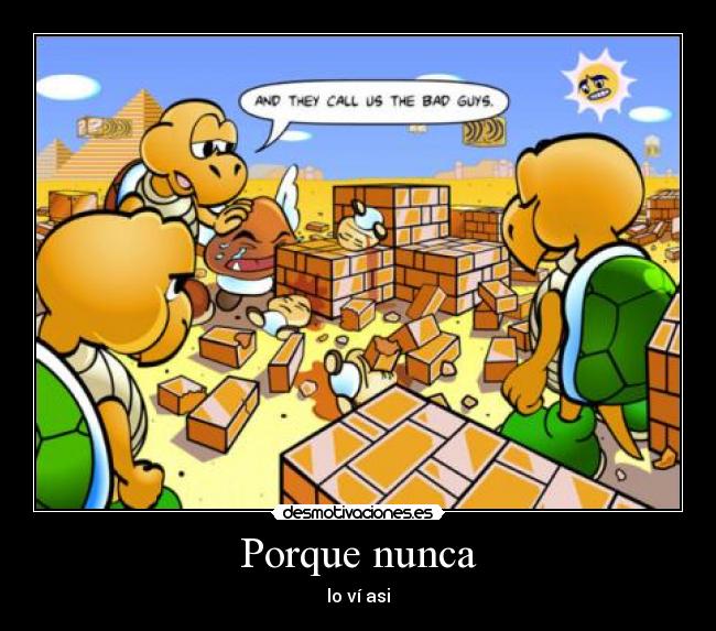 Porque nunca - lo ví asi