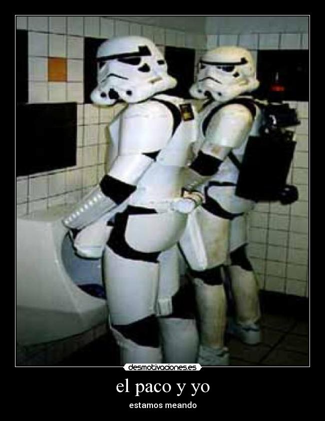 el paco y yo - estamos meando
