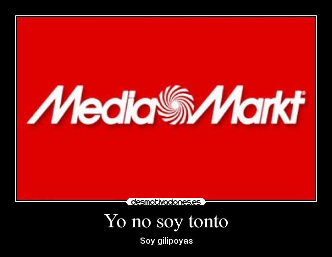 Yo no soy tonto - Soy gilipoyas