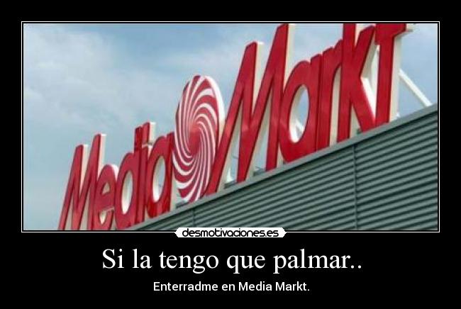 Si la tengo que palmar.. -