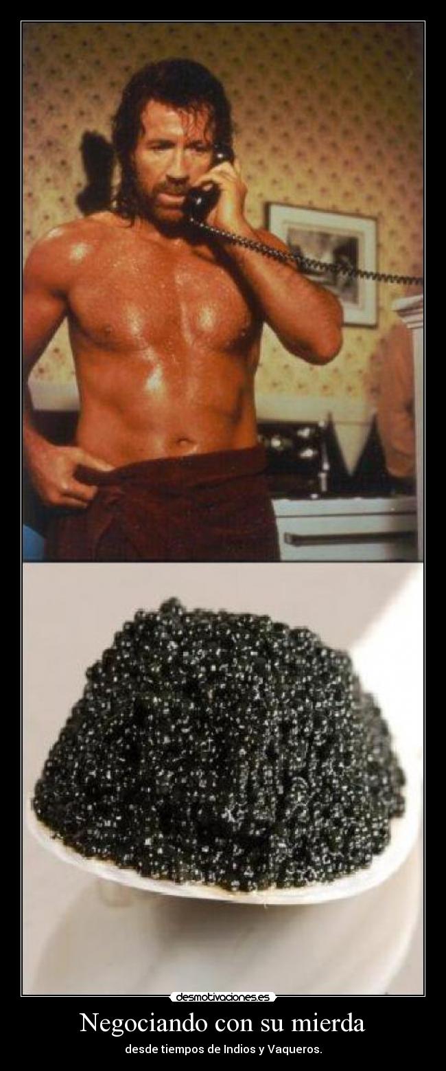 carteles caviar chuck negociando norris desmotivaciones