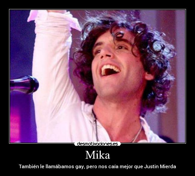 carteles mika mejor que justin mierda desmotivaciones