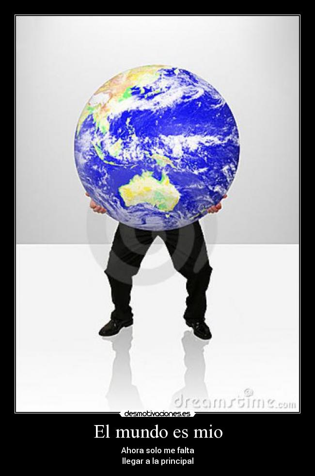 El mundo es mio -
