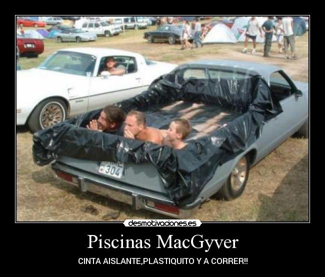 carteles piscinas mac gyver cinta aislante plastiquito correr adriantxo desmotivaciones