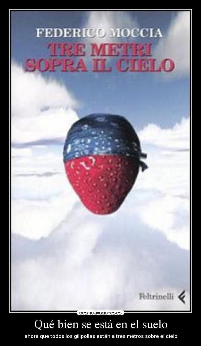 Qué bien se está en el suelo - 