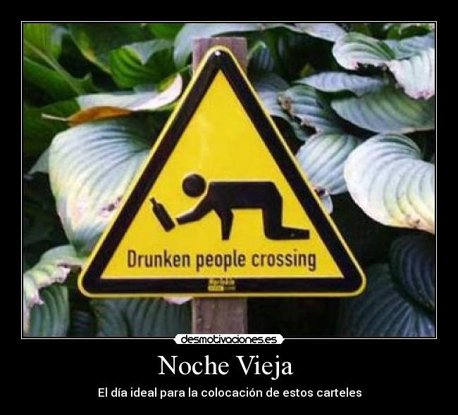 Noche Vieja  - El día ideal para la colocación de estos carteles